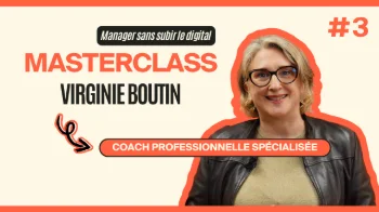 Masterclass Virginie Boutin - Manager sans subir le digital #3