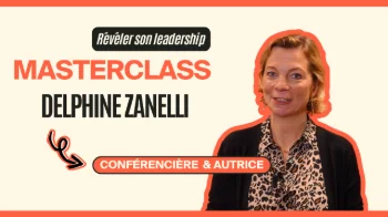 Masterclass Delphine Zanelli - Révéler son leadership - INTRODUCTION