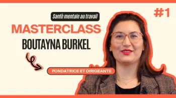 Masterclass Boutayna Burkel - Santé mentale au travail #1