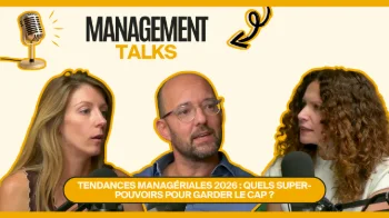 Tendances managériales 2026 : quels super-pouvoirs pour garder le cap ?